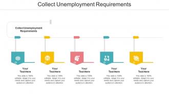Collect Unemployment Requirements Ppt Powerpoint Presentation Inspiration Slide Cpb