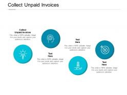 Collect unpaid invoices ppt powerpoint presentation outline professional cpb