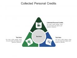Collected personal credits ppt powerpoint presentation infographics clipart images cpb