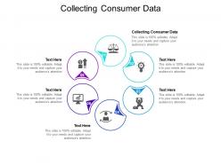 Collecting consumer data ppt powerpoint presentation icon guide cpb