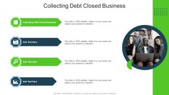 Collecting Debt Closed Business In Powerpoint And Google Slides Cpb