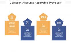 Collection accounts receivable previously ppt powerpoint presentation gallery show cpb