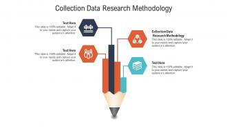Collection data investigation methodology ppt powerpoint presentation file picture cpb