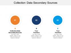Collection data secondary sources ppt powerpoint presentation outline templates cpb