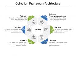 Collection framework architecture ppt powerpoint presentation slides guidelines cpb