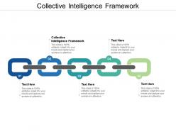 Collective intelligence framework ppt powerpoint presentation pictures cpb