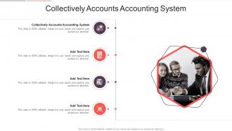 Collectively Accounts Accounting System In Powerpoint And Google Slides Cpb