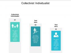 Collectivist individualist ppt powerpoint presentation ideas layout ideas cpb