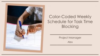 Color Coded Weekly Schedule For Task Time Blocking PPT PowerPoint AT