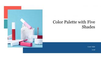 Color Palette With Five Shades Flush Orange International Orange Red Ribbon Siren Blackberry PPT Sample AT Color Palette With Five Shades Flush Orange International Orange Red Ribbon Siren Blackberry PPT Sample AT