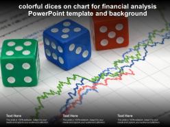 Colorful Dices On Chart For Financial Analysis Powerpoint Template And Background