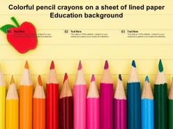 Colorful pencil crayons on a sheet of lined paper education background