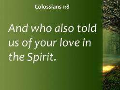 Colossians 1 8 your love in the spirit powerpoint church sermon