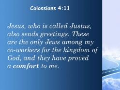Colossians 4 11 they have proved a comfort powerpoint church sermon