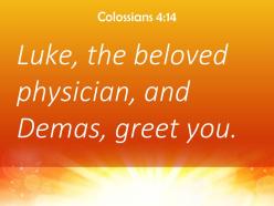 Colossians 4 14 our dear friend luke the doctor powerpoint church sermon