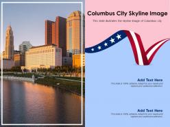 Columbus city skyline image powerpoint presentation ppt template
