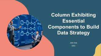 Column Exhibiting Essential Components To Build Data Strategy PPT Information AT
