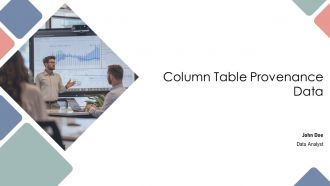 Column Table Provenance Data PPT Presentation AT
