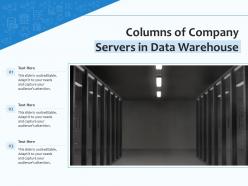 Columns of company servers in data warehouse