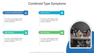 Combined Type Symptoms In Powerpoint And Google Slides Cpb