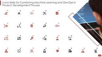 Combining Machine Learning And DevOps In Product Development Process Complete Deck