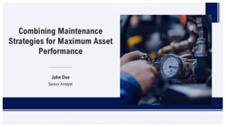 Combining Maintenance Strategies For Maximum Asset Performance PPT Template AT