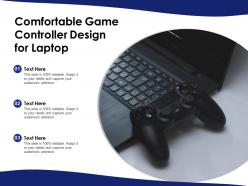 Comfortable game controller design for laptop