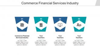Commerce financial services industry ppt powerpoint presentation portfolio visuals cpb