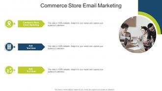 Commerce Store Email Marketing In Powerpoint And Google Slides Cpb