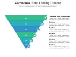 Commercial bank lending process ppt powerpoint presentation icon show cpb