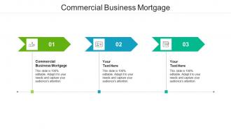 Commercial business mortgage ppt powerpoint presentation infographics structure cpb