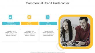 Commercial Credit Underwriter In Powerpoint And Google Slides Cpb