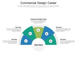 Commercial design career ppt powerpoint infographic template slideshow cpb