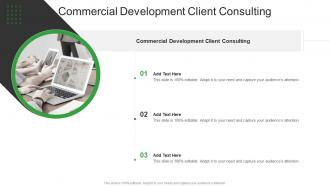 Commercial Development Client Consulting In Powerpoint And Google Slides Cpb