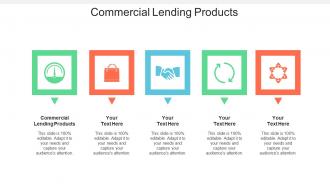 Commercial Lending Products Ppt Powerpoint Presentation Ideas Sample Cpb