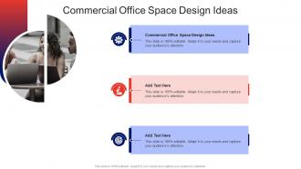 Commercial Office Space Design Ideas In Powerpoint And Google Slides Cpb
