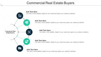 Commercial Real Estate Buyers Ppt Powerpoint Presentation Infographics Cpb