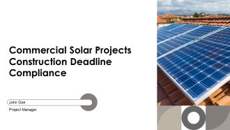 Commercial Solar Projects Construction Deadline Compliance PPT Summary AT