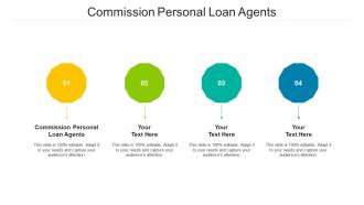 Commission Personal Loan Agents Ppt Powerpoint Presentation Slides Deck Cpb