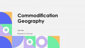 Commodification Geography PPT Outline ACP
