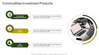 Commodities Investment Products In Powerpoint And Google Slides Cpb