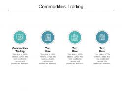 Commodities trading ppt powerpoint presentation infographics themes cpb