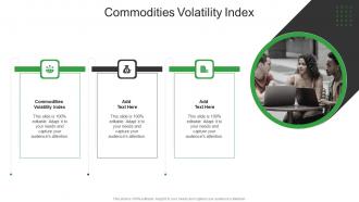 Commodities Volatility Index In Powerpoint And Google Slides Cpb