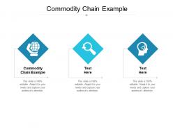Commodity chain example ppt powerpoint presentation infographics inspiration cpb