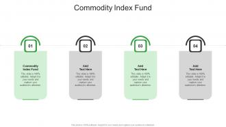 Commodity Index Fund In Powerpoint And Google Slides Cpb