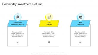 Commodity Investment Returns In Powerpoint And Google Slides Cpb