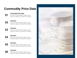 Commodity price data ppt powerpoint presentation show inspiration cpb