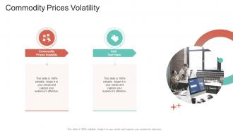 Commodity Prices Volatility In Powerpoint And Google Slides Cpb