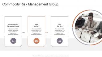 Commodity Risk Management Group In Powerpoint And Google Slides Cpb