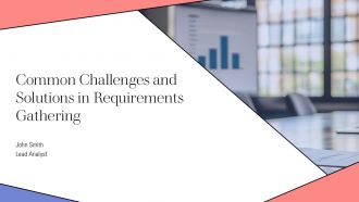 Common Challenges And Solutions In Requirements Gathering PPT Information AT